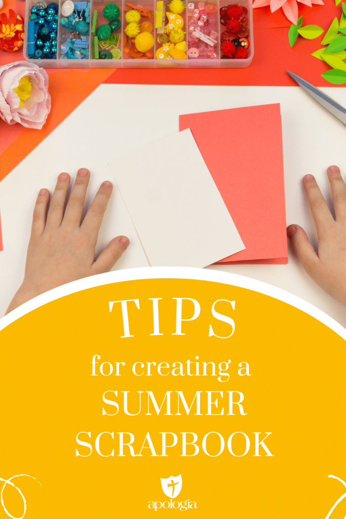 Helping your child create a summer scrapbook will enhance summer memories and reinforce the experiences of the choices you’ve made in your home.