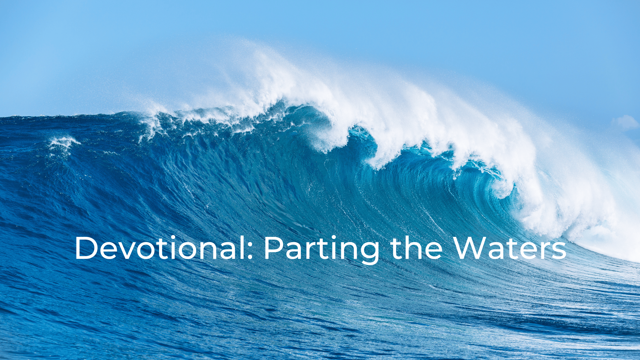 Devotional: Parting the Waters