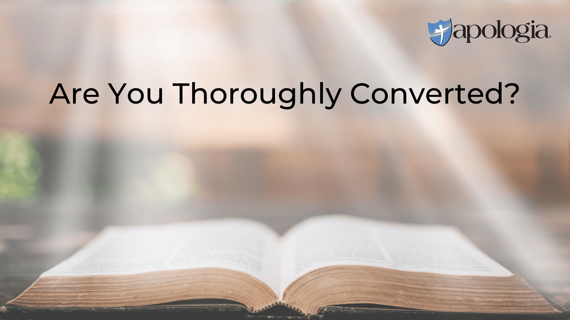 Have you been thoroughly converted?