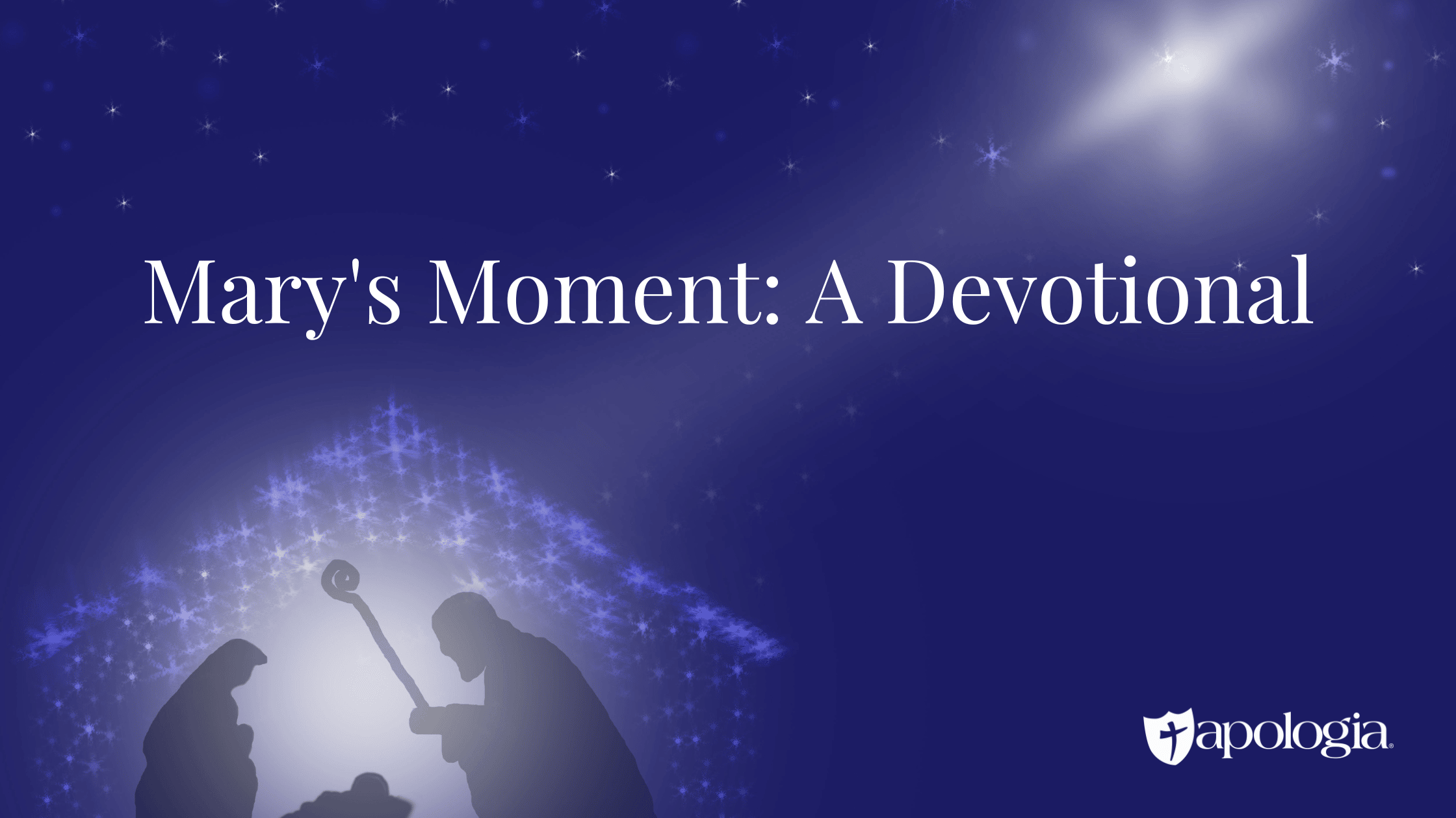 Mary’s Moment: A Devotional