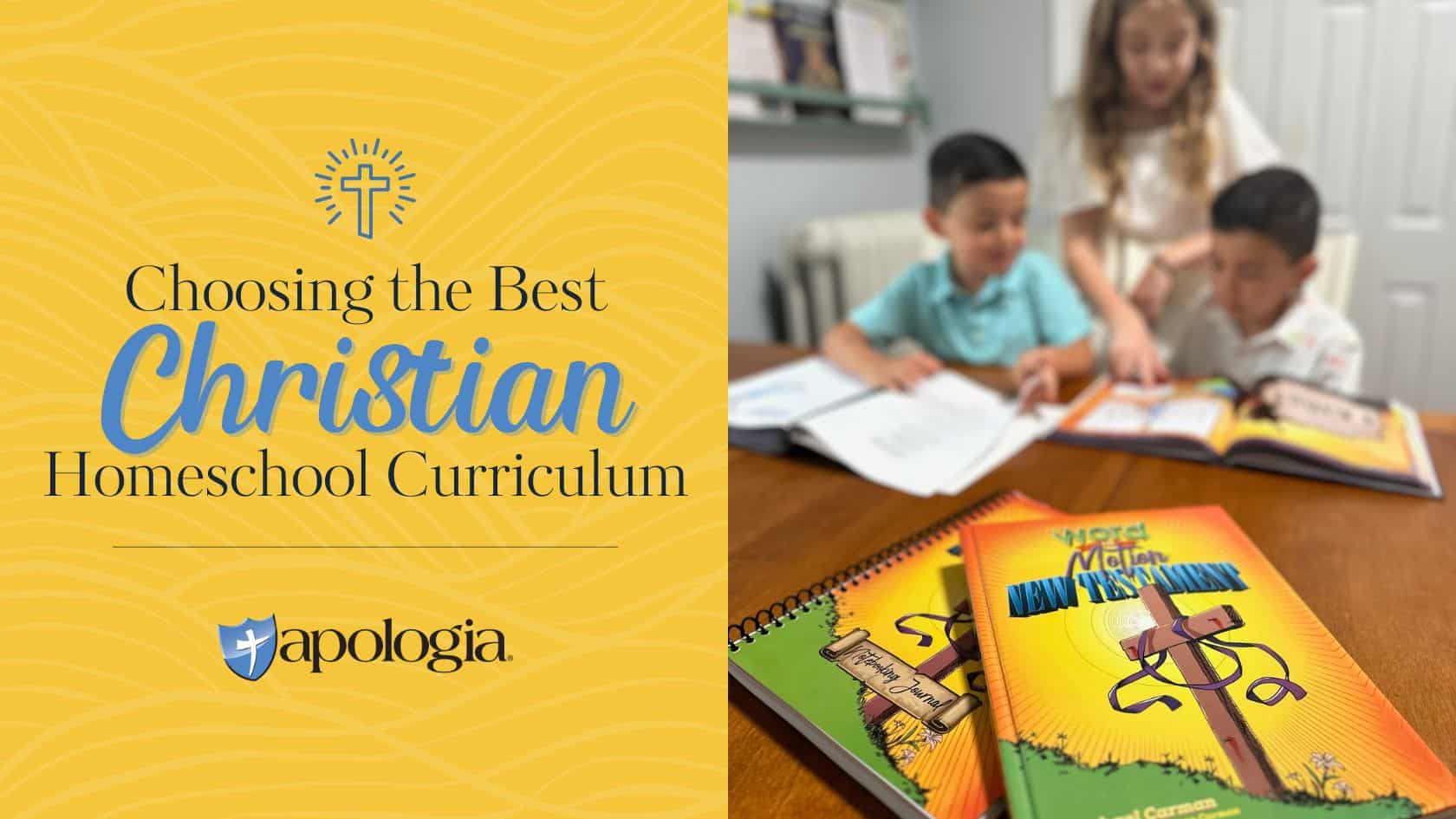 Choosing the Best Christian Homeschool Curriculum