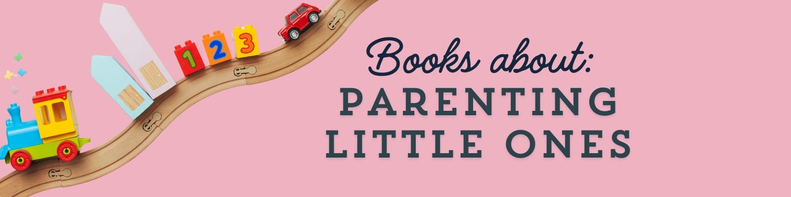 Books About Parenting Little Ones