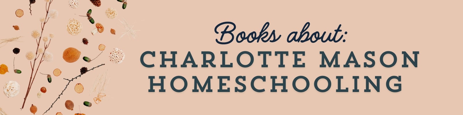 Books About Charlotte Mason Homeschooling