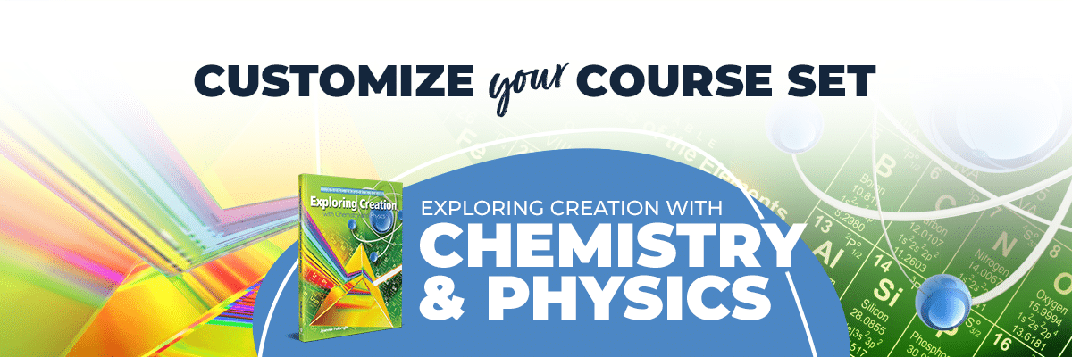 Customize Your Course Set for Chemistry and Physics