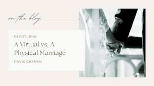 A Virtual vs. Physical Marriage blog cover photo